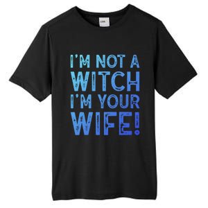 Im Not A Witch Im Your Wife Funny Halloween Gift Tall Fusion ChromaSoft Performance T-Shirt