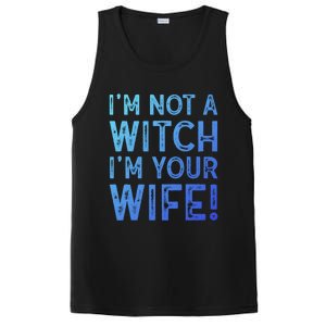 Im Not A Witch Im Your Wife Funny Halloween Gift PosiCharge Competitor Tank