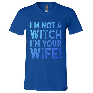 Im Not A Witch Im Your Wife Funny Halloween Gift V-Neck T-Shirt