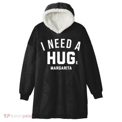 I Need A Huge Margarita Cute Gift Hooded Wearable Blanket
