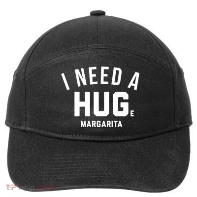 I Need A Huge Margarita Cute Gift 7-Panel Snapback Hat
