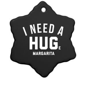 I Need A Huge Margarita Cute Gift Ceramic Star Ornament