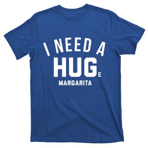 I Need A Huge Margarita Cute Gift T-Shirt