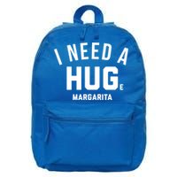 I Need A Huge Margarita Cute Gift 16 in Basic Backpack