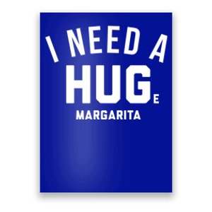 I Need A Huge Margarita Cute Gift Poster