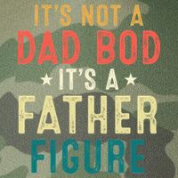 It's Not A Dad Bod Its A Father Figure Fathers Day Legacy Tie Dye Trucker Hat