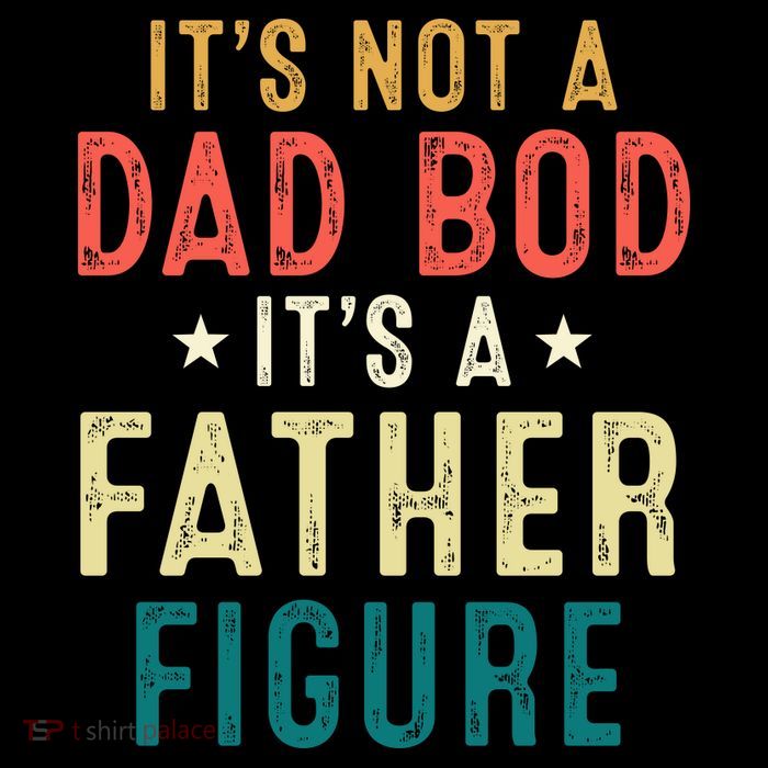It's Not A Dad Bod Its A Father Figure Fathers Day Bucket Hat