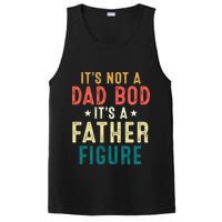 It's Not A Dad Bod Its A Father Figure Fathers Day PosiCharge Competitor Tank