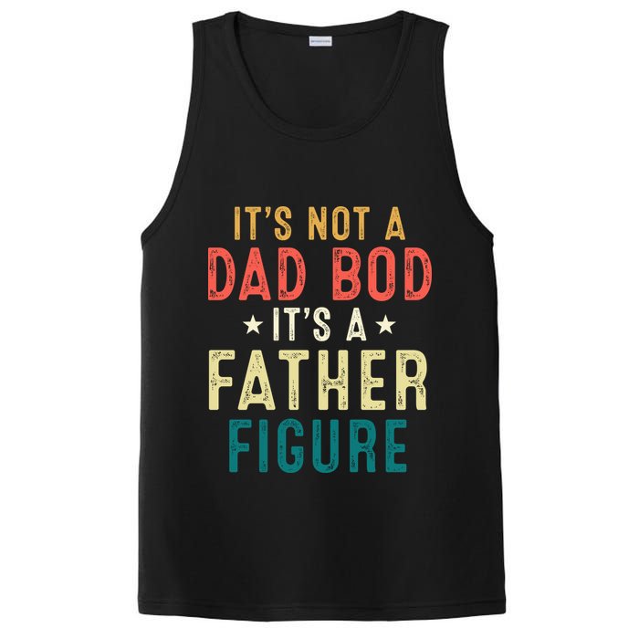 It's Not A Dad Bod Its A Father Figure Fathers Day PosiCharge Competitor Tank