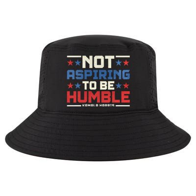 IM Not Aspiring To Be Humble Kamala Harris 47 Cool Comfort Performance Bucket Hat