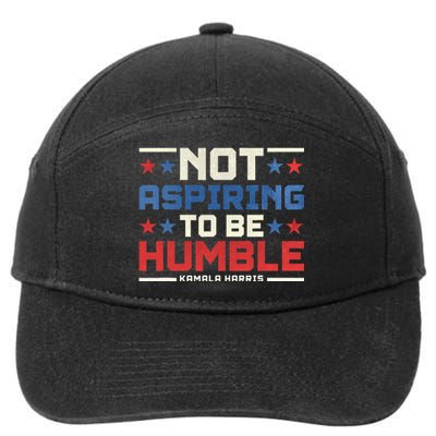 IM Not Aspiring To Be Humble Kamala Harris 47 7-Panel Snapback Hat