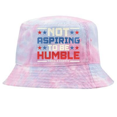 IM Not Aspiring To Be Humble Kamala Harris 47 Tie-Dyed Bucket Hat