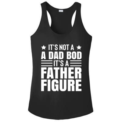 ItS Not A Dad Bod ItS A Father Figure Great Gift Ladies PosiCharge Competitor Racerback Tank