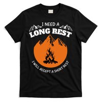I Need A Long Rest I Will Accept A Short Rest T-Shirt