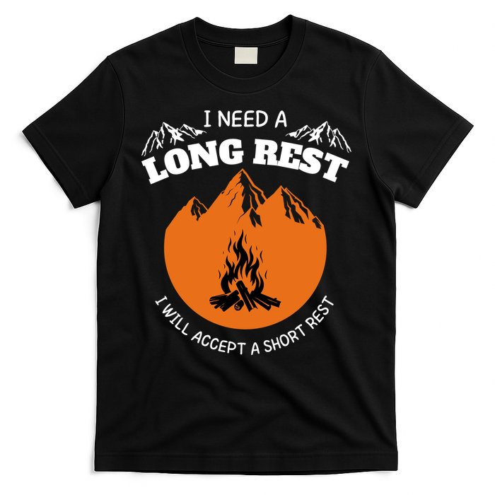 I Need A Long Rest I Will Accept A Short Rest T-Shirt