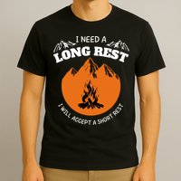 I Need A Long Rest I Will Accept A Short Rest T-Shirt