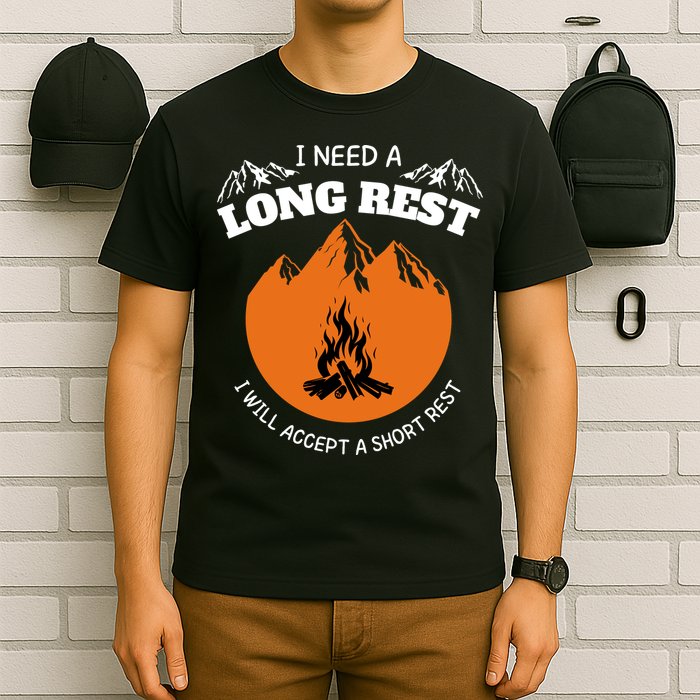 I Need A Long Rest I Will Accept A Short Rest T-Shirt