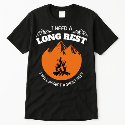 I Need A Long Rest I Will Accept A Short Rest Tall T-Shirt