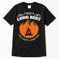 I Need A Long Rest I Will Accept A Short Rest Tall T-Shirt