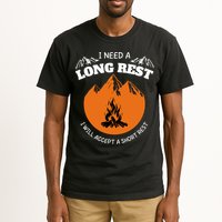 I Need A Long Rest I Will Accept A Short Rest Tall T-Shirt