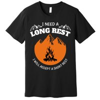 I Need A Long Rest I Will Accept A Short Rest Premium T-Shirt