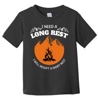 I Need A Long Rest I Will Accept A Short Rest Toddler T-Shirt