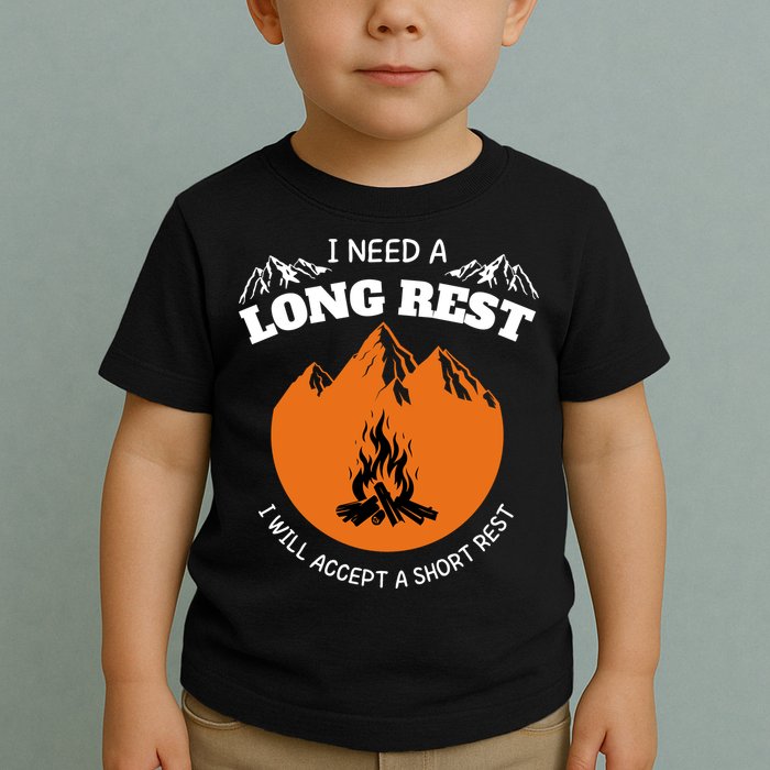 I Need A Long Rest I Will Accept A Short Rest Toddler T-Shirt