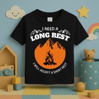 I Need A Long Rest I Will Accept A Short Rest Toddler T-Shirt