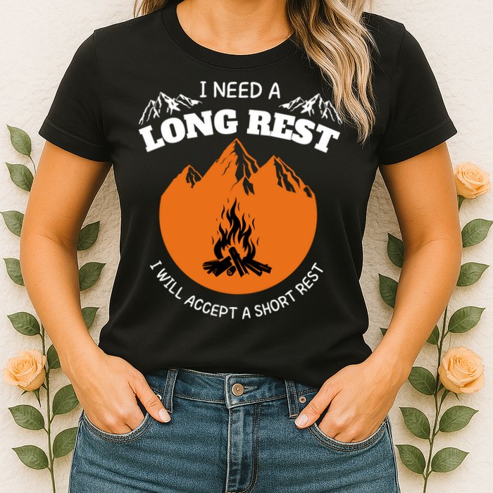 I Need A Long Rest I Will Accept A Short Rest Womens T-Shirt