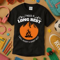 I Need A Long Rest I Will Accept A Short Rest Kids T-Shirt