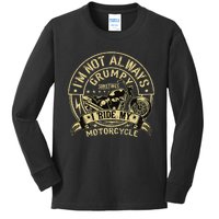 IM Not Always Grumpy Sometimes IM On My Motorcycle Kids Long Sleeve Shirt