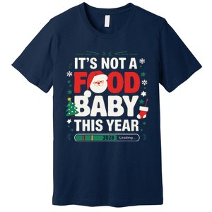 Its Not A Food Baby This Year Xmas 2028 Christmas Pregnancy Premium T-Shirt