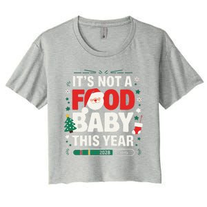 Its Not A Food Baby This Year Xmas 2028 Christmas Pregnancy Women's Crop Top Tee