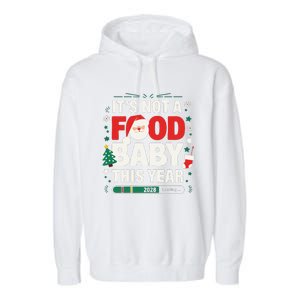 Its Not A Food Baby This Year Xmas 2028 Christmas Pregnancy Garment-Dyed Fleece Hoodie