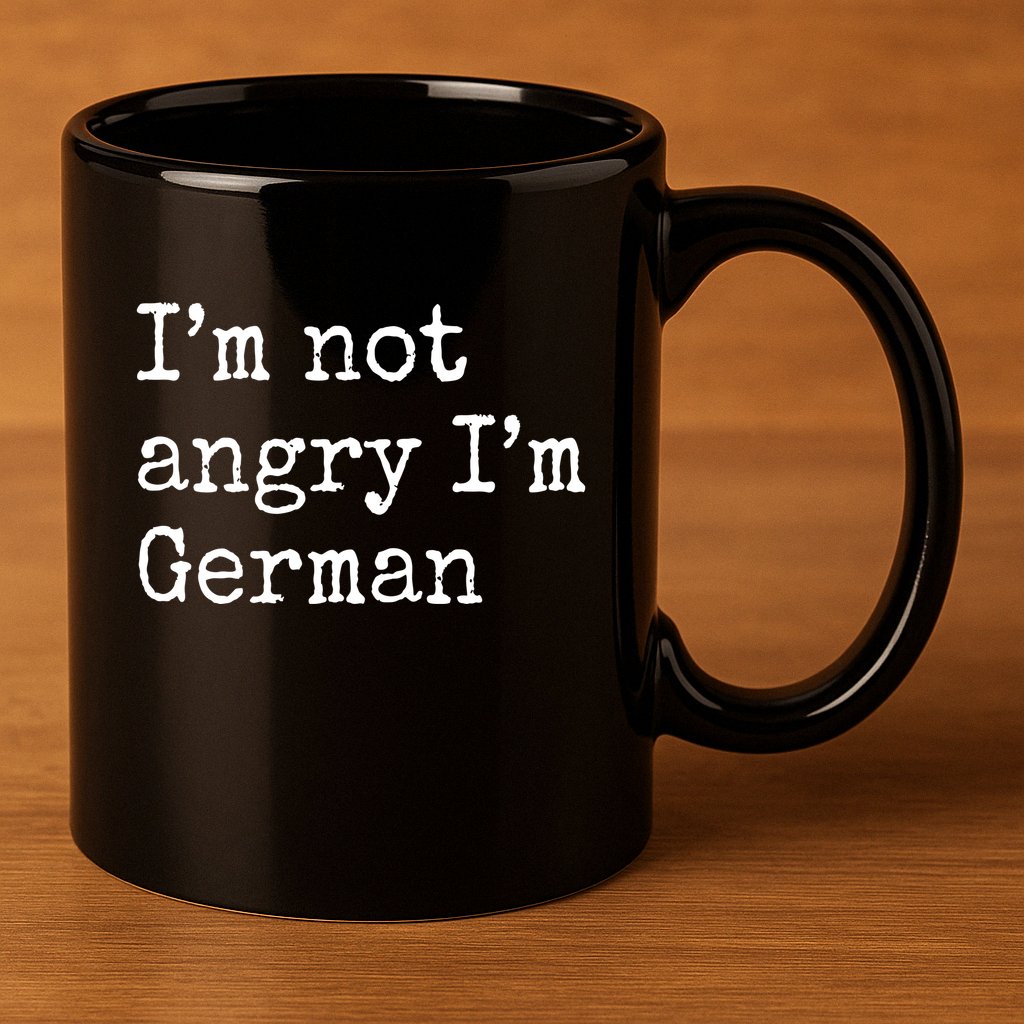Im Not Angry Im German Funny Oktoberfest 11oz C Handle Ceramic Mug
