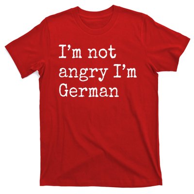 Im Not Angry Im German Funny Oktoberfest T-Shirt