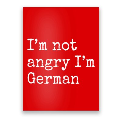 Im Not Angry Im German Funny Oktoberfest Poster