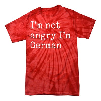 Im Not Angry Im German Funny Oktoberfest Tie-Dye T-Shirt