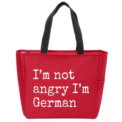 Im Not Angry Im German Funny Oktoberfest Zip Tote Bag