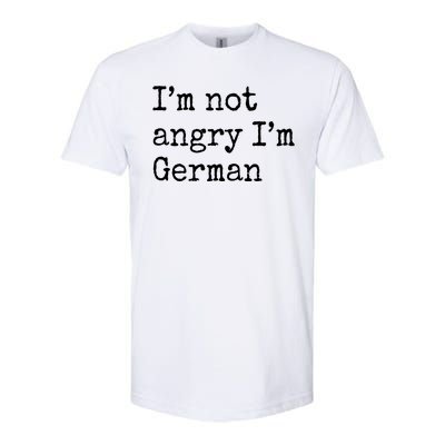 Im Not Angry Im German Funny Oktoberfest Softstyle® CVC T-Shirt