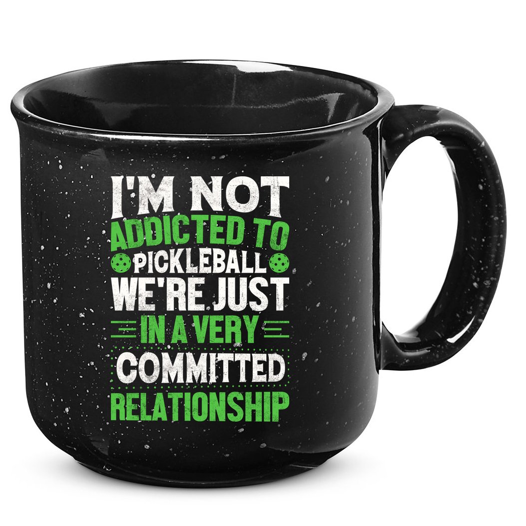I'm Not Addicted Pickleball Gift For Pickleball Player 15oz Campfire Ceramic Mug