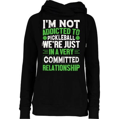 I'm Not Addicted Pickleball Gift For Pickleball Player Womens Funnel Neck Pullover Hood