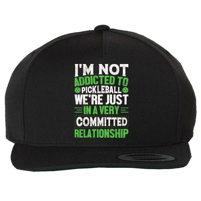 I'm Not Addicted Pickleball Gift For Pickleball Player Wool Snapback Cap