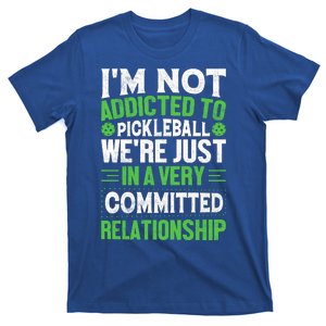 I'm Not Addicted Pickleball Gift For Pickleball Player T-Shirt