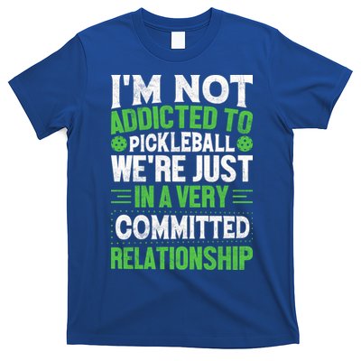 I'm Not Addicted Pickleball Gift For Pickleball Player T-Shirt