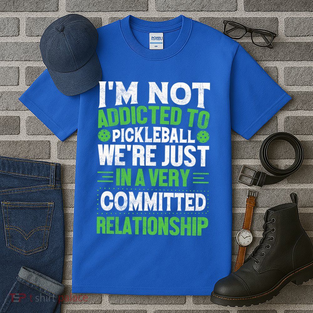 I'm Not Addicted Pickleball Gift For Pickleball Player Tall T-Shirt