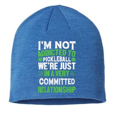 I'm Not Addicted Pickleball Gift For Pickleball Player Sustainable Beanie