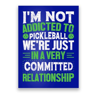 I'm Not Addicted Pickleball Gift For Pickleball Player Poster