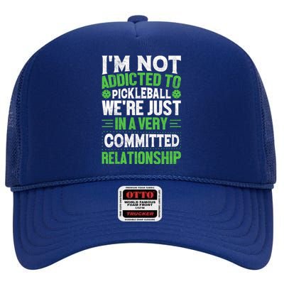 I'm Not Addicted Pickleball Gift For Pickleball Player High Crown Mesh Back Trucker Hat