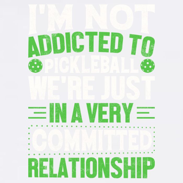 I'm Not Addicted Pickleball Gift For Pickleball Player Garment-Dyed Sweatshirt